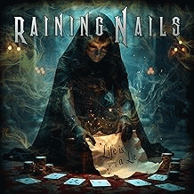 Raining Nails : Life Is a Lie